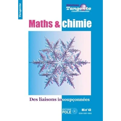 Image de Mathématiques et chimie : Des liaisons insoupçonnées Tangente, Hors série n 43