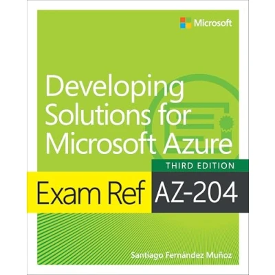 Image de Exam Ref AZ 204 Developing Solutions for Microsoft Azure