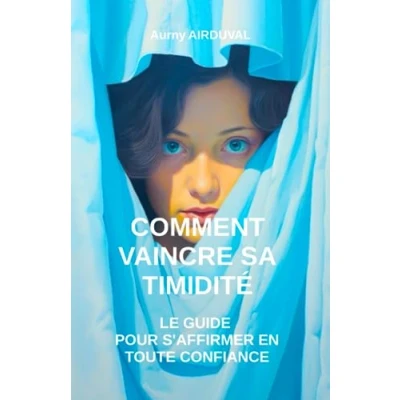 Image de Comment Vaincre sa Timidité : Le Guide pour S&#039;affirmer en Toute Confiance