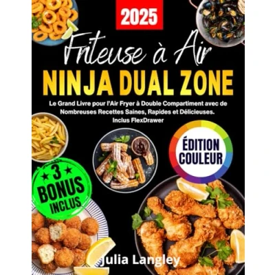 Image de FRITEUSE À AIR NINJA DUAL ZONE ÉDITION COULEUR: Le Grand Livre pour l’Air Fryer à Double Compartiment avec de Nombreuses Recettes Saines, Rapides et Délicieuses. Inclus FlexDrawer