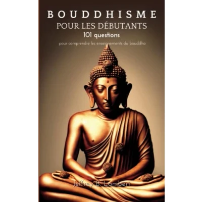 Image de Bouddhisme pour les débutants: 101 questions comprendre enseignements du bouddha
