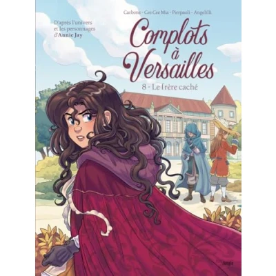 Image de Complots à Versailles Tome 8 Le frère caché (BD)