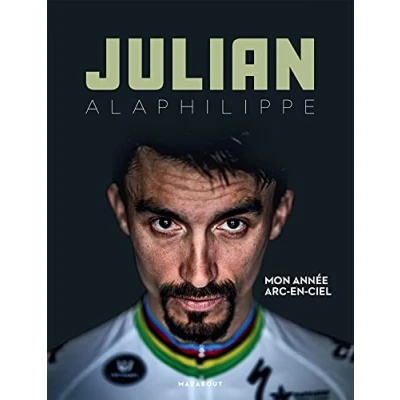 Image de Julian Alaphilippe Mon année arc en ciel Livre d’occasion Correct