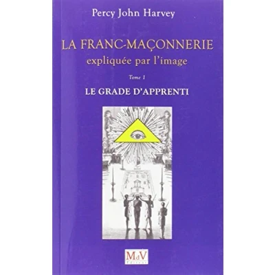 Image de La franc maçonnerie expliquée par l&#039;image Le grade de l&#039;apprenti (tome 1)