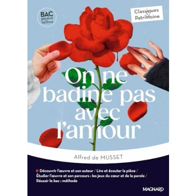 Image de On ne badine pas avec l&#039;amour Bac Français 1re 2025 Classiques et Patrimoine: Œuvre au programme voies générale tec... Livre d’occasion