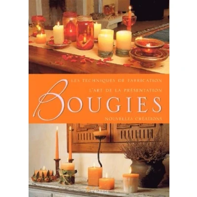 Image de Bougies : Les techniques de fabrication, l&#039;art la présentation, nouvelles créations Livre d’occasion Très bon