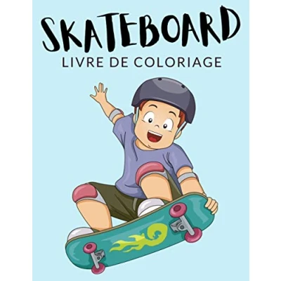 Image de Skateboard Livre de Coloriage: Cahier Coloriage Skateboard, Planche à Roulettes, Plus 40 Pages Colorier, Coloriages ... et Enfants 4 8 Ans 🔥 ✅ 🇫🇷