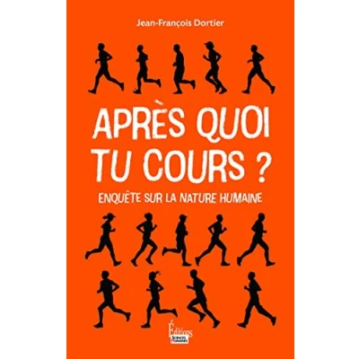 Image de Après quoi tu cours ? Enquête sur la nature humaine Livre d’occasion Bon