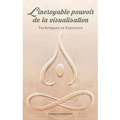 Image de L&#039;incroyable pouvoir de la visualisation: Techniques et exercices