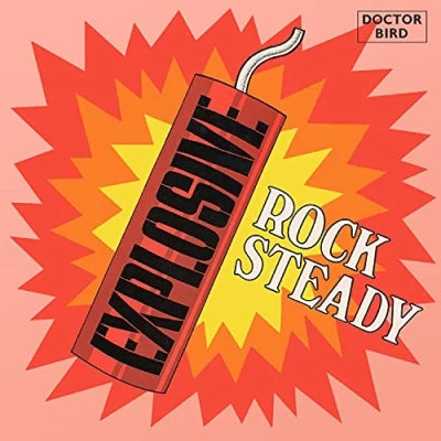 Image de Explosive Rock Steady