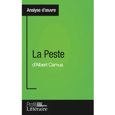 Image de La Peste d&#039;Albert Camus (Analyse approfondie): Approfondissez votre lecture des romans classiques et modernes avec Profil Litteraire.fr