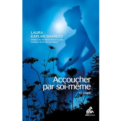 Image de Accoucher par soi même Nouvelle édition Le Guide de la naissance non assistée (Broché)