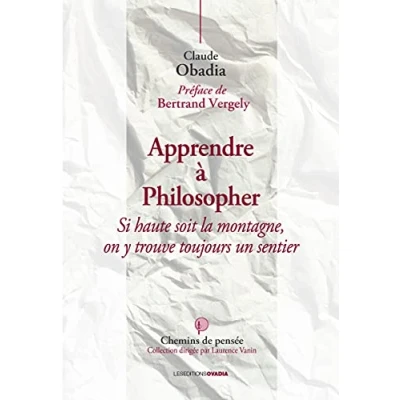 Image de Apprendre à Philosopher : Si haute soit la montagne, on y trouve toujours un sentier