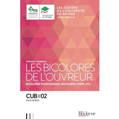 Image de Cahier de l&#039;université du bridge CUB 2 : Les bicolores l&#039;ouvreur