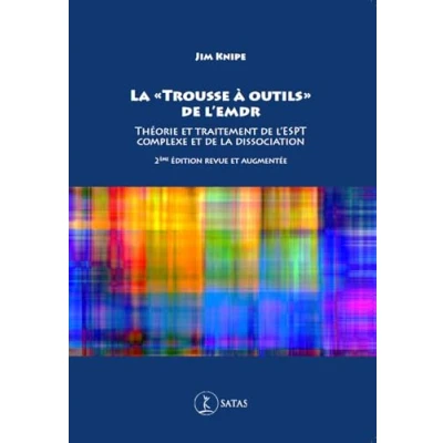 Image de LA « trousse a outils » DE L emdr: THEORIE ET TRAITEMENT ESPT COMPLEXE DISSOCIATION