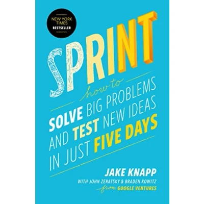 Image de Sprint: How to Solve Big Problems and Test New Ideas in Just Five Days Livre d’occasion Correct