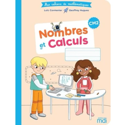 Image de Mes cahiers de Mathématiques Nombres et Calculs CM2