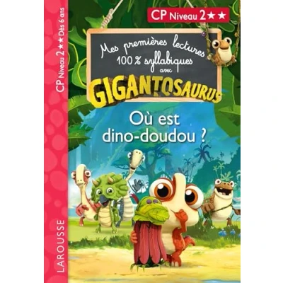 Image de Mes premières lectures syllabiques Gigantosaurus Niveau 2 Où est dino doudou ? Larousse (Broché)