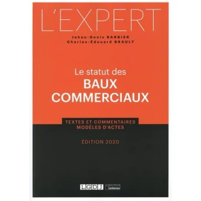 Image de Le statut des baux commerciaux: Textes et commentaires Modèles d&#039;actes (2020)