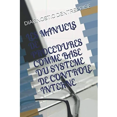 Image de LES MANUELS DE PROCEDURES COMME BASE DU SYSTEME CONTROLE INTERNE