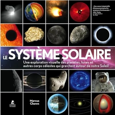 Image de Le système solaire Une exploration visuelle des planètes, lunes et autres corps célestes Livre d’occasion Correct