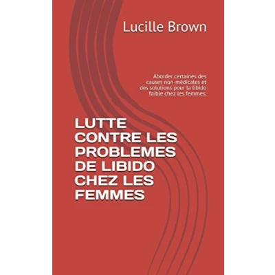Image de LUTTE CONTRE les PROBLEMES DE libido chez FEMMES: Aborder certaines des causes non médicales et solutions pour la faible femmes.
