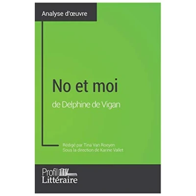 Image de No et moi de Delphine Vigan (Analyse approfondie): Approfondissez votre lecture des romans classiques modernes avec Profil Litteraire.fr