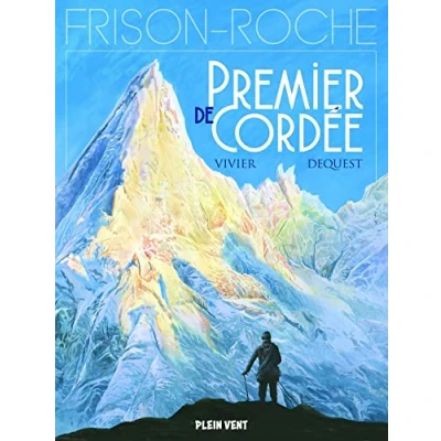 Image de Premier de cordée: d&#039;après l&#039;oeuvre Roger Frison Roche