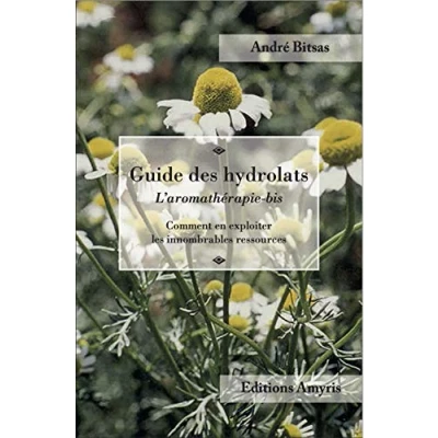 Image de Guide des hydrolats Comment exploiter les innombrables ressources Livre d’occasion Bon