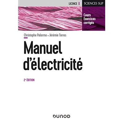Image de Manuel d&#039;Electricité 2e éd. L&#039;essentiel du cours, exercices corrigés: corrigés