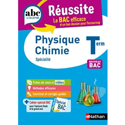 Image de Physique Chimie Terminale ABC Réussite Bac 2024 Enseignement de spécialité Tle Cours, Méthode, Exercices et Sujets corri... Livre d’occasion