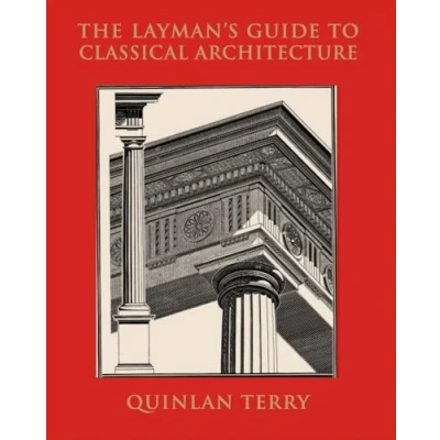 Image de The Layman&#039;s Guide to Classical Architecture /anglais