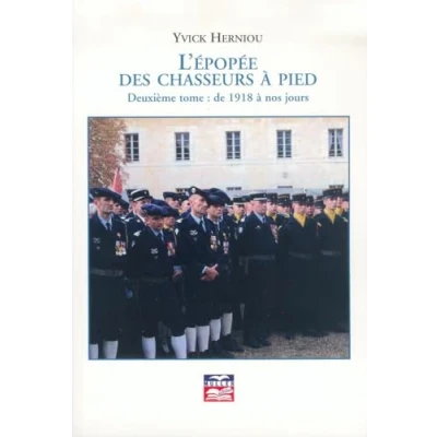 Image de L&#039;épopée des chasseurs à pied Deuxième tome : de 1918 nos jours