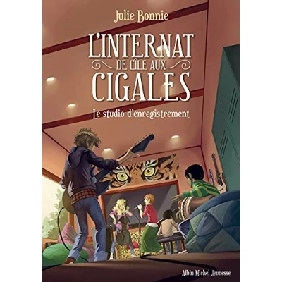 Image de L&#039;Internat de l&#039;Ile aux Cigales tome 3: Le studio d&#039;enregistrement Livre d’occasion Correct
