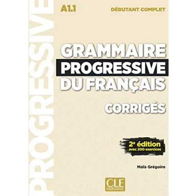 Image de Grammaire progressive du français Niveau débutant complet (A1.1) Corrigés 2ème édition
