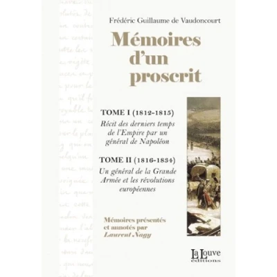 Image de Mémoires d&#039;un Proscrit: Récits 1812 1815,Un General 1816 1834