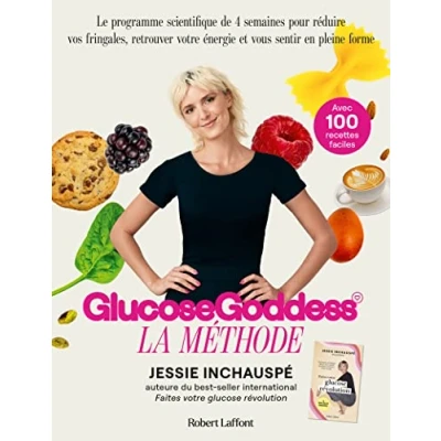 Image de La Méthode Glucose Goddess Le programme scientifique de 4 semaines pour réduire vos fringales, retrouver votre énergie et vous... Livre d’occasion