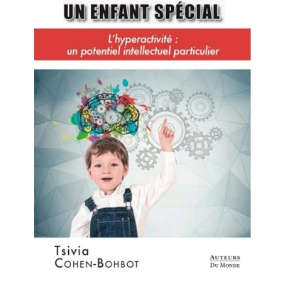 Image de Un Enfant Spécial L&#039;Hyperactivité : Potentiel Intellectuel Particulier