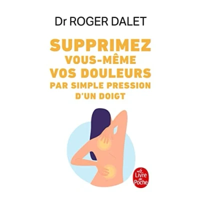 Image de Supprimez vous même vos douleurs par simple pression d&#039;un doigt Livre d’occasion Bon