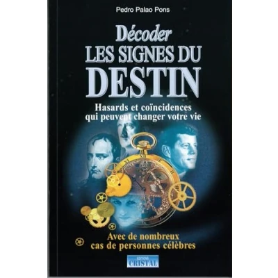 Image de Décoder les signes du destin: Hasard et coincidences qui peuvent changer notre vie Livre d’occasion Correct