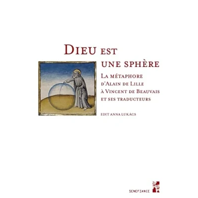 Image de Dieu est une sphère: La métaphore d&#039;Alain de Lille à Vincent Beauvais et ses traducteurs