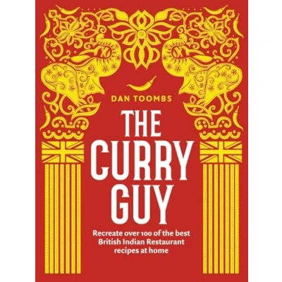 Image de the Curry Guy: Recreate Over 100 of Best British Indian Restaurant Recipes at Home