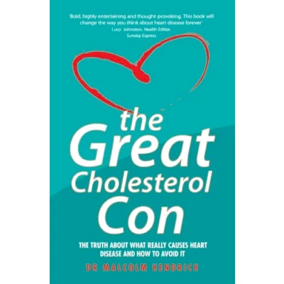 Image de The Great Cholesterol Con: Truth About What Really Causes Heart Disease and How to Avoid It