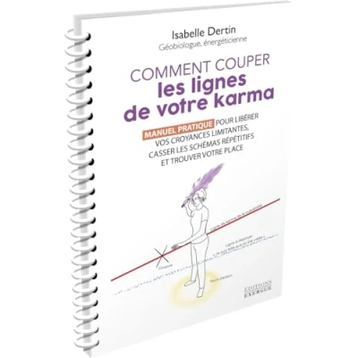 Image de Comment couper les lignes de votre karma Manuel pratique pour libérer vos croyances limitantes