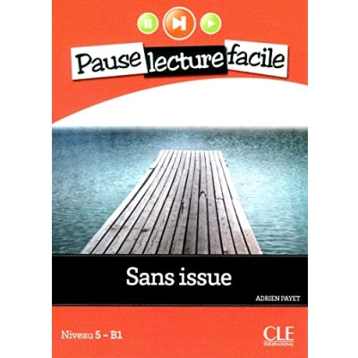 Image de Sans issue Niveau 5 (B1) Pause lecture facile Livre + CD