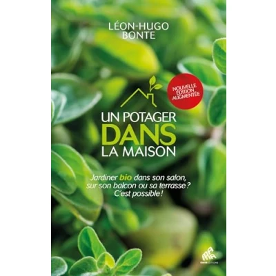 Image de Un potager dans la maison nouvelle édition: Jardiner bio son salon, sur balcon ou sa terrasse ? C&#039;est possible !