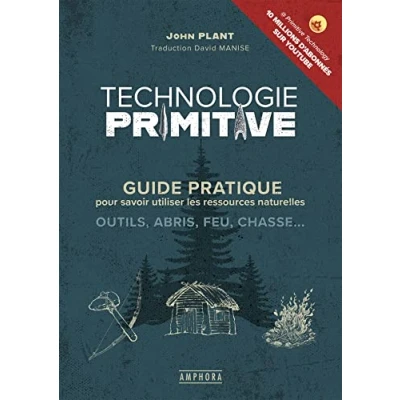 Image de Technologie primitive Guide pratique pour savoir utiliser les ressources naturelles (Broché)