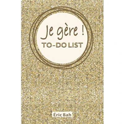 Image de Je gère To Do List: Carnet de listes à cocher, Gestion des tâches quotidiennes, Checklist choses faire, avec citations motivantes, pour les ... multi potentiels et perfectionnistes