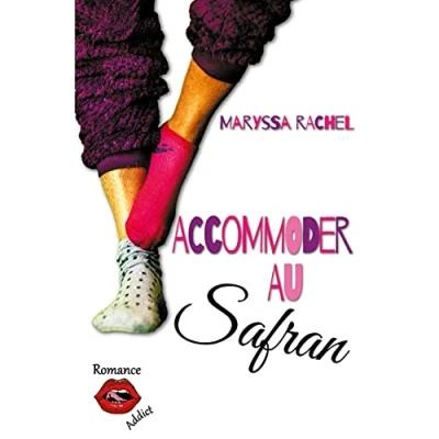 Image de Accommoder au Safran: Une histoire d&#039;amour moderne, drôle, parfois cynique, sans « once upon a time » ...
