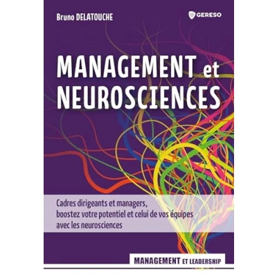 Image de Management et neurosciences: Cadres dirigeants managers, boostez votre potentiel celui de vos équipes avec les neurosciences